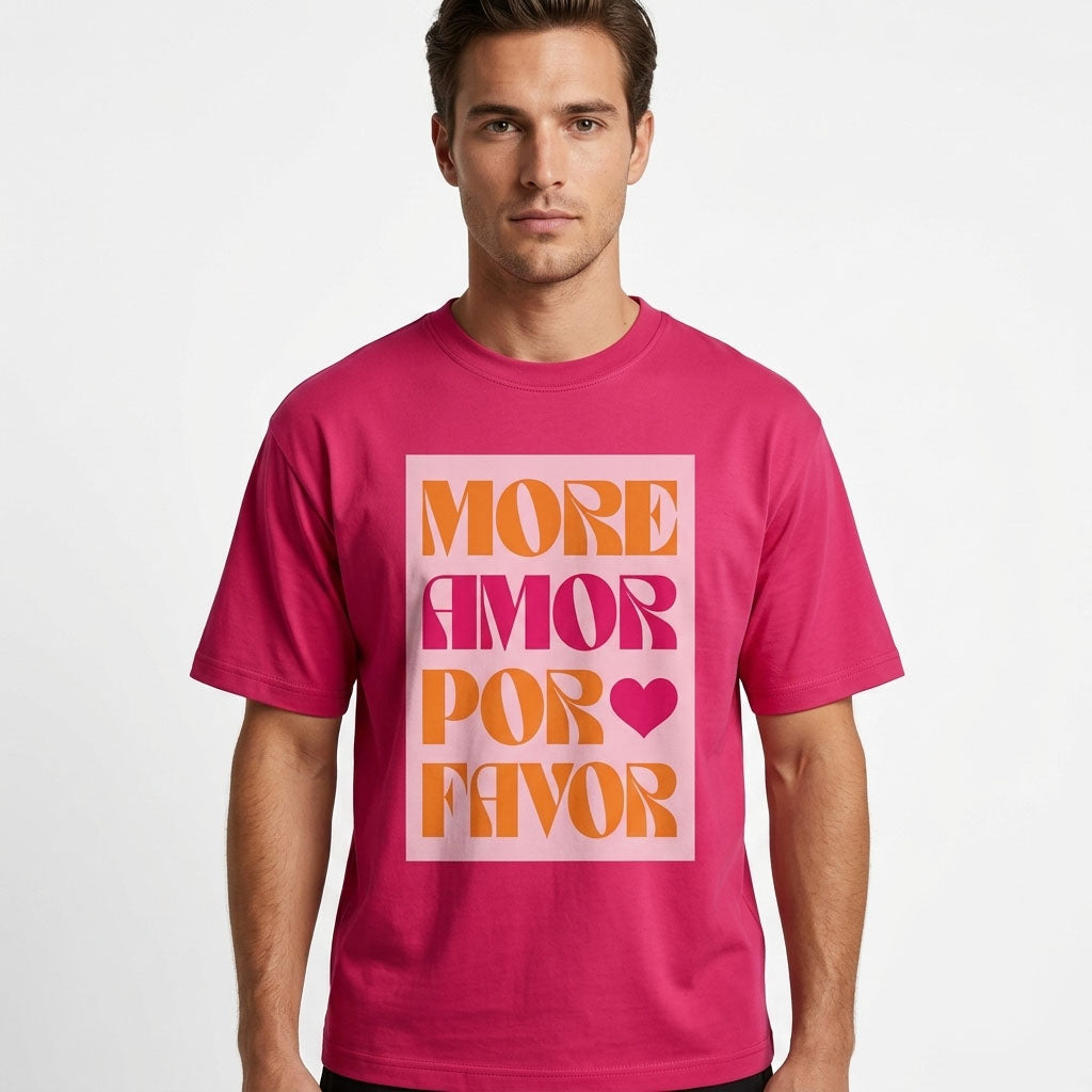Unisex Pink More Amor Por Favor Oversized T-Shirt