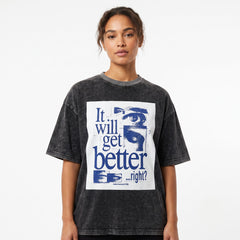 Women's "It Will Get Better" Graphic Oversized Vintage Wash T-Shirt